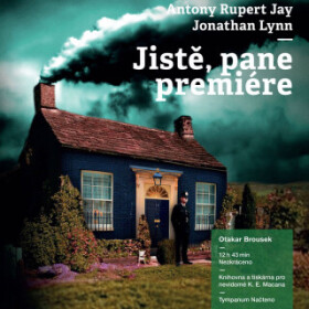 Jistě, pane premiére! - Jonathan Lynn, Antony Rupert Jay - audiokniha