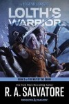 Lolth´s Warrior: A Novel, 1. vydání - Robert Anthony Salvatore