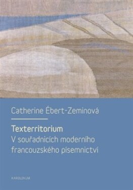 Texterritorium Catherine Ébert-Zeminová