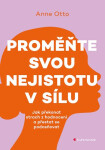 Proměňte svou nejistotu v sílu - Otto Anne