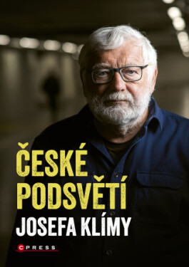 České podsvětí Josefa Klímy - Josef Klíma - e-kniha