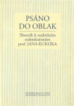 Psáno do oblak: Sborník k nedožitým sedmdesátinám prof. Jana Kuklíka - Jiří Hasil