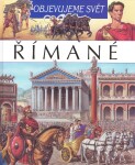 Římané - Objevujeme svět - Émilie Beaumontová