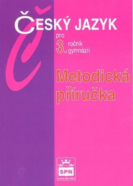 Český jazyk pro gymnázií, metodická příručka
