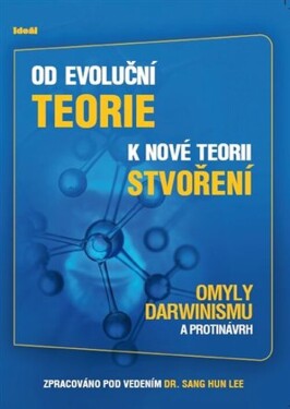 Od evoluční teorie nové teorii stvoření