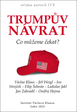 Trumpův návrat - Co můžeme čekat? - kolektiv autorů
