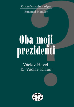 Oba moji prezidenti - Emanuel Mandler