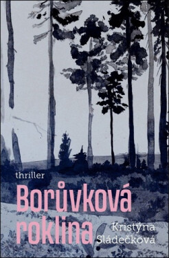 Borůvková roklina - Kristýna Sládečková