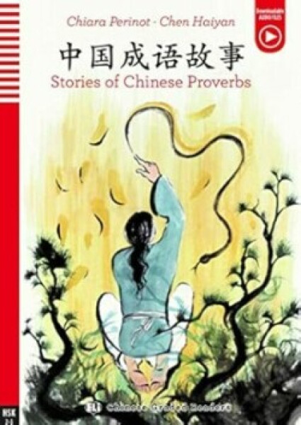 ELi Chinese Graded Readers: Chinese Proverbs (zjednodušená četba) - Haiyan Chen; Perinot, Chiara