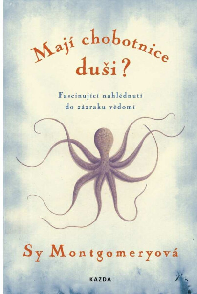 Mají chobotnice duši?