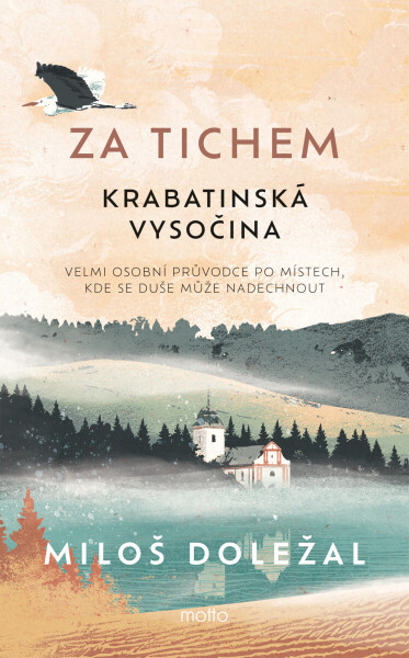 Za tichem - Krabatinská Vysočina - Miloš Doležal