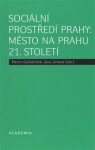 Sociální prostředí Prahy: město na prahu 21. století