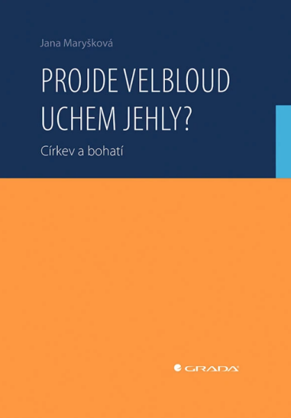 Projde velbloud uchem jehly? - Jana Maryšková