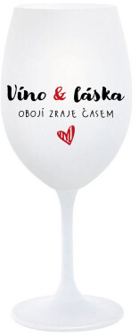 VÍNO A LÁSKA: OBOJÍ ZRAJE ČASEM - bílá sklenice na víno 350 ml