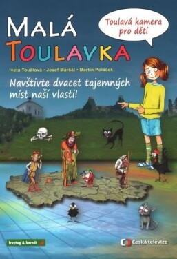 Malá Toulavka Toulavá kamera pro děti Iveta Toušlová,