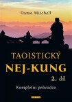 Taoistický NEJ-KUNG 2.díl - Kompletní průvodce - Damo Mitchell