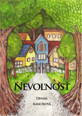 Nevoľnosť - Denisa Kancírová