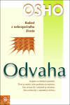 Odvaha - Radost z nebezpečného života - Osho