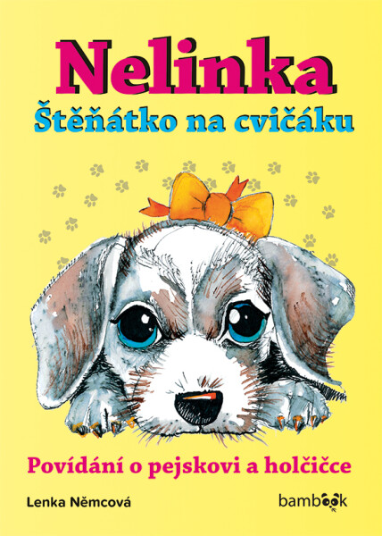 Nelinka – Štěňátko na cvičáku - Lenka Němcová