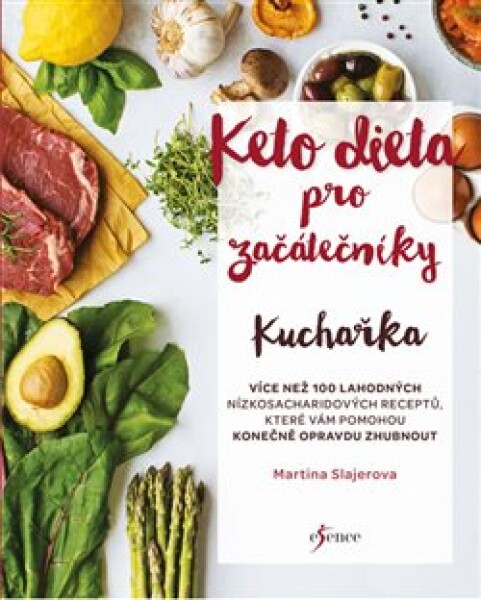 Ketodieta pro začátečníky - kuchařka - Martina Slajerova