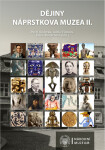 Dějiny Náprstkova muzea II. - Klára Woitschová, Pavel Onderka, Adéla Tůmová