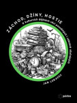 Záchod, džíny, hostie - O kulturních dějinách věcí posvátných i zdánlivě obyčejných - Jan Lukavec