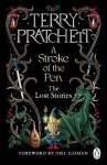 Stroke of the Pen: the Lost Stories, vydání Terry Pratchett