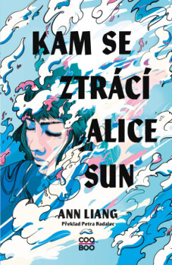 Kam se ztrácí Alice Sun - Ann Liang - e-kniha