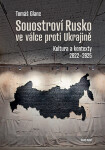 Souostroví Rusko ve válce proti Ukrajině - Tomáš Glanc