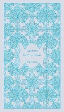 Letters from a Stoic: Epistulae Morales Ad Lucilium - Lucius Annaeus Seneca