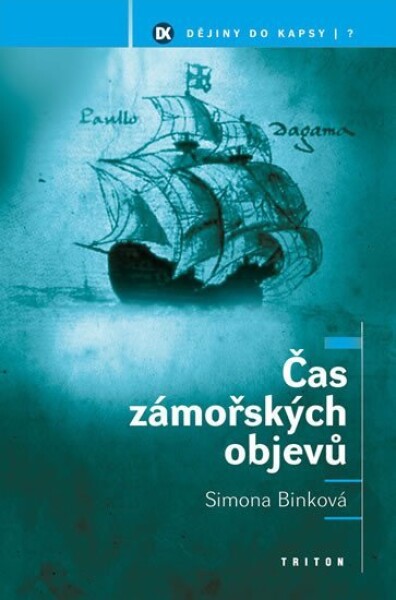 Čas zámořských objevů - Simona Binková