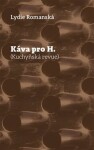 Káva pro H. - Kuchyňská revue - Lydie Romanská