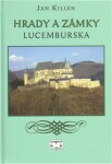 Hrady zámky Lucemburska Jan Kilián