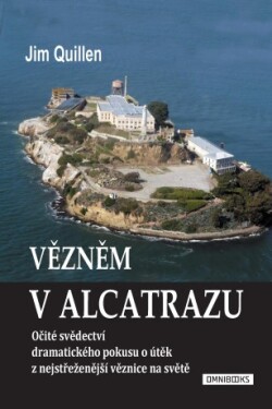 Vězněm v Alcatrazu - Jim Quillen - e-kniha