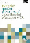 Evropské správní právo trestní postihování přestupků ČR