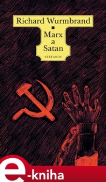 Marx a Satan - Richard Wurmbrand e-kniha