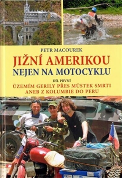 Jižní Amerikou nejen na motocyklu Petr Macourek