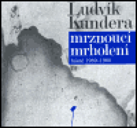 Mrznoucí mrholení Ludvík Kundera