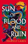 Sun of Blood and Ruin (Sun of Blood and Ruin, Book 1) - Mariely Lares