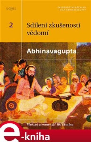 Sdílení zkušenosti Vědomí. Zkušenostní interpretace původního textu Abhinavagupty e-kniha