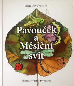 Pavouček a Měsíční svit - Viktor Pivovarov, Irina Pivovarová - e-kniha