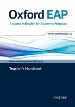 Oxford English for Academic Purposes B2 Teacher´s Handbook - Edward De Chazal