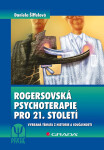 Rogersovská psychoterapie pro 21. století - Daniela Šiffelová