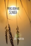 Prikladanie slnka (slovensky) Ján Marton