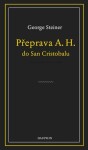 Přeprava A. H. do San Cristobalu - George Steiner