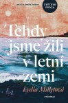 Tehdy jsme žili letní zemi