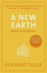 New Earth Create Better Life Eckhart Tolle