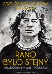 Ráno bylo stejný Pavel Žalman Lohonka,