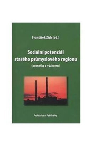 Sociální potenciál starého průmyslového - František Zich