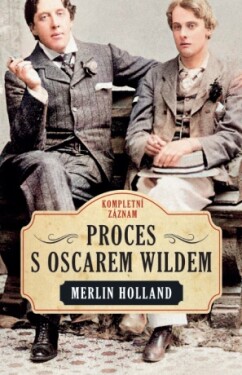 Proces s Oscarem Wildem - Merlin Holland - e-kniha